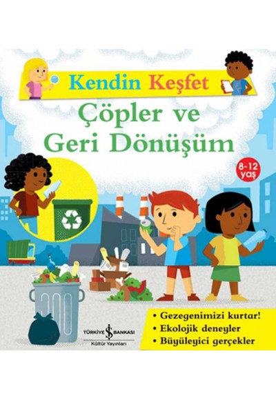 Kendin Keşfet - Çöpler Ve Geri Dönüşüm