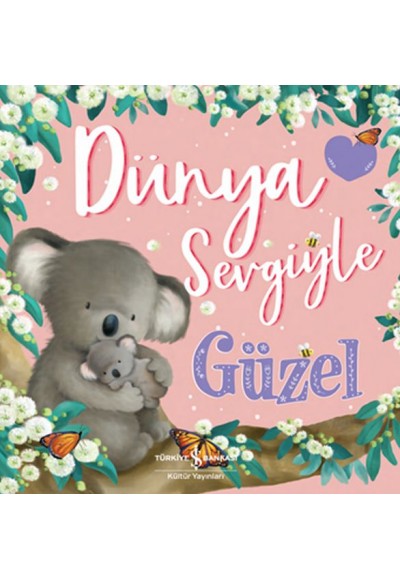 Dünya Sevgiyle Güzel