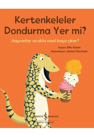 Kertenkeleler Dondurma Yer mi?