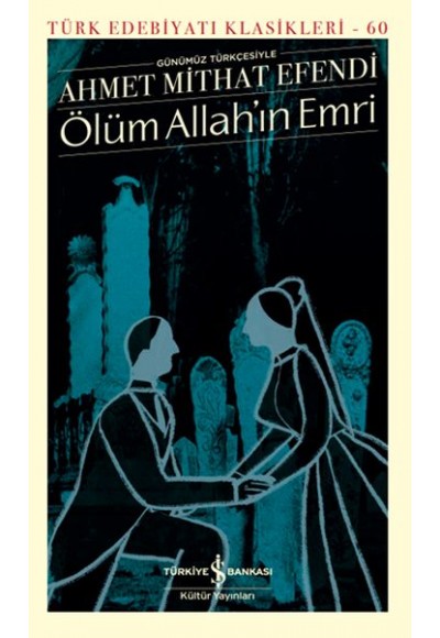 Ölüm Allah’ın Emri - Türk Edebiyatı Klasikleri