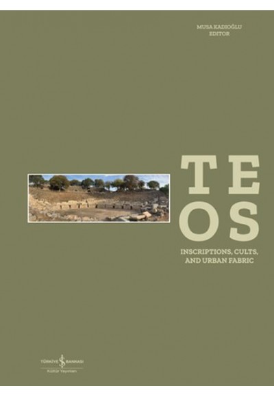 Teos - Inscriptions, Cults and Urban Fabric