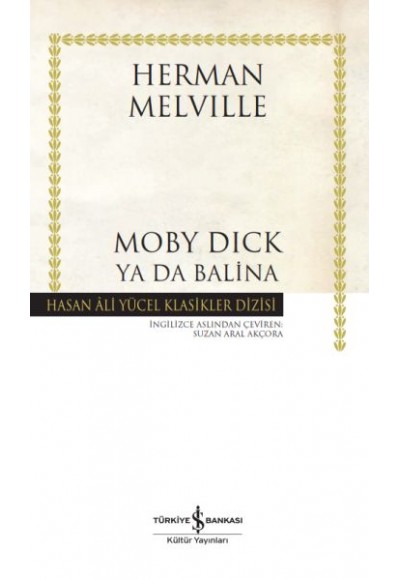 Moby Dick ya da Balina - Hasan Ali Yücel Klasikleri (Ciltli)