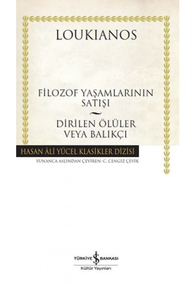 Filozof Yaşamlarının Satışı - Dirilen Ölüler veya Balıkçı - Hasan Ali Yücel Klasikleri (Ciltli)
