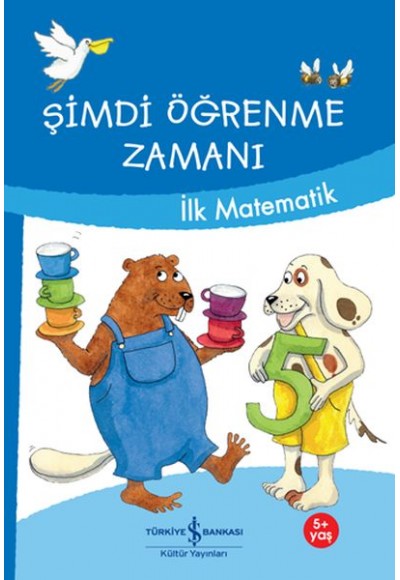 Şimdi Öğrenme Zamanı-İlk Matematik
