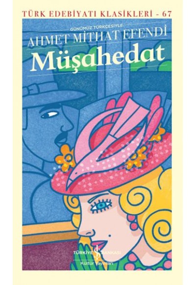 Müşahedat - Günümüz Türkçesiyle  - Modern Klasikler Dizisi (Şömizli)