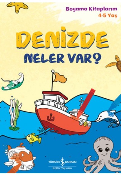 Denizde Neler Var? - Boyama Kitaplarım 4-5 Yaş