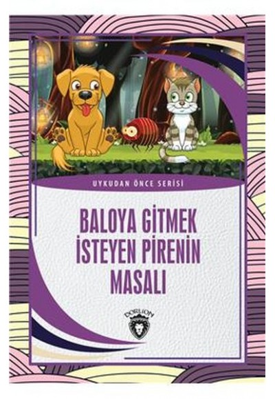 Baloya Gitmek İsteyen Pirenin Masalı Uykudan Önce Serisi (0-7 Yaş)