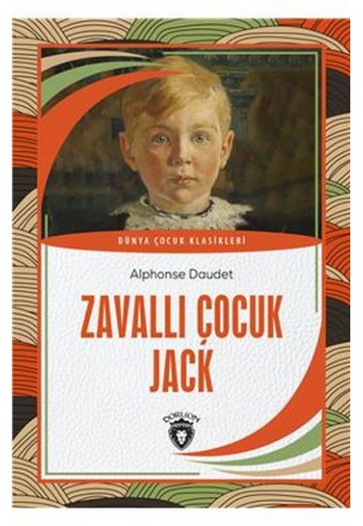 Zavallı Çocuk Jack Dünya Çocuk Klasikleri (7-12 Yaş)