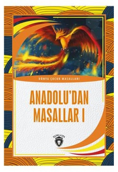 Anadolu’dan Masallar I Dünya Çocuk Masalları (7-12 Yaş)