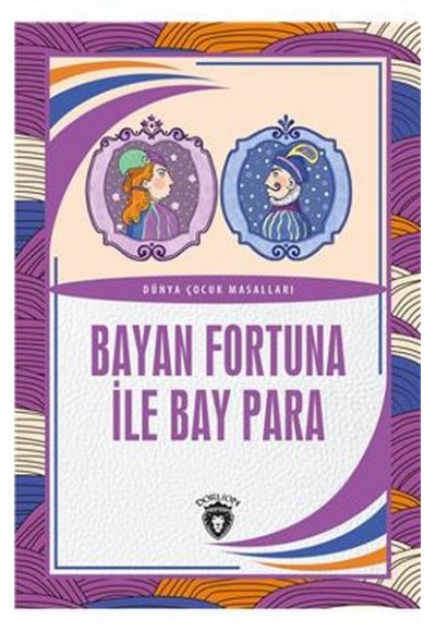 Bayan Fortuna İle Bay Para Dünya Çocuk Masalları (7-12 Yaş)