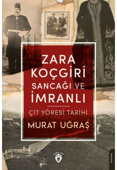 Zara Koçgiri Sancağı ve İmranlı-Çit Yöresi Tarihi