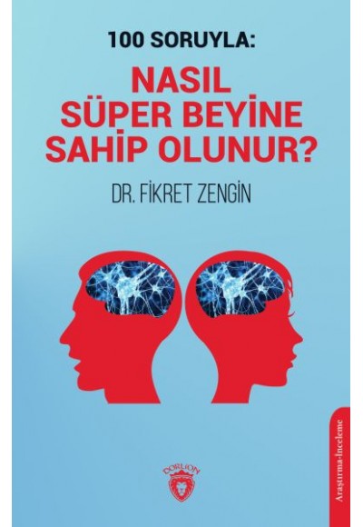 100 Soruyla: Nasıl Süper Beyine Sahip Olunur?