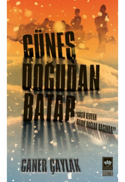 Güneş Doğudan Batar