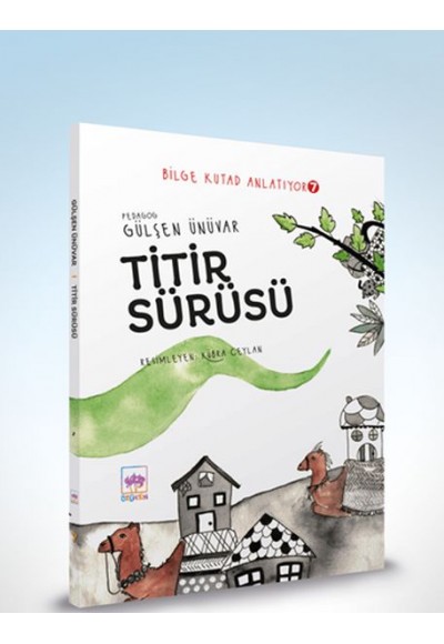 Titir Sürüsü - Bilge Kutad Anlatıyor 7