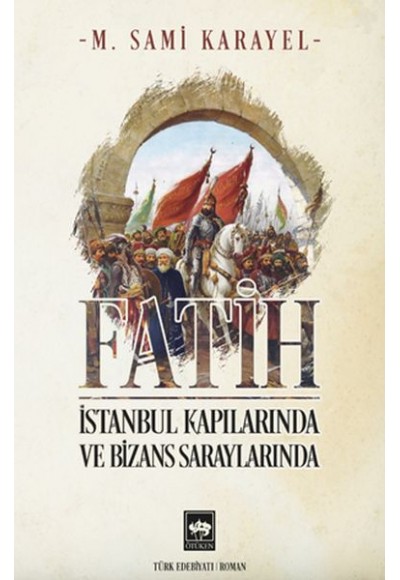 Fatih - İstanbul Kapılarında ve Bizans Saraylarında