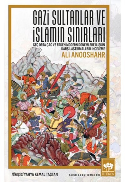 Gazi Sultanlar ve İslamın Sınırları