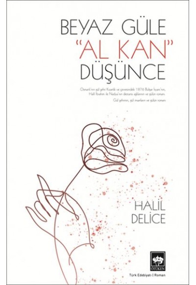 Beyaz Güle Al Kan Düşünce