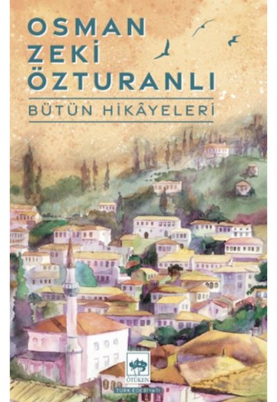 Osman Zeki Özturanlı Bütün Hikayeler