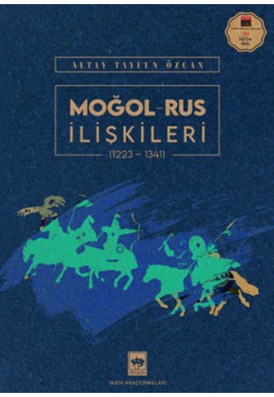Moğol – Rus İlişkileri (1223-1341)