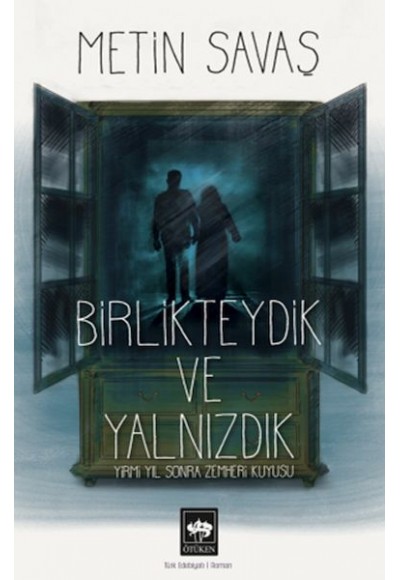 Birlikteydik ve Yalnızdık