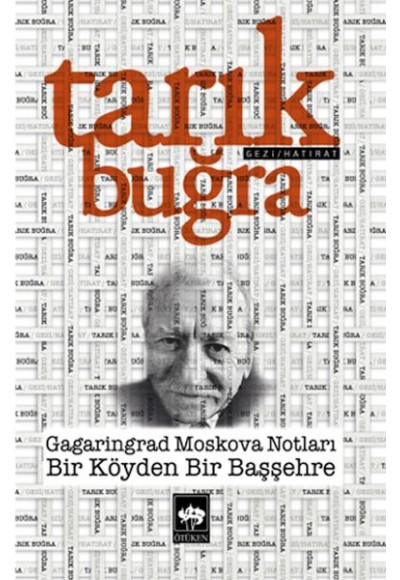 Gagaringrad Moskova Notları - Bir Köyden Bir Başşehre