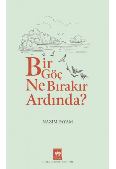 Bir Göç Ne Bırakır Ardında