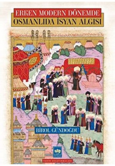 Osmanlıda İsyan Algısı - Erken Modern Dönemde