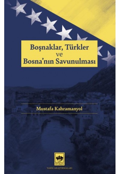 Boşnaklar, Türkler ve Bosna'nın Savunulması