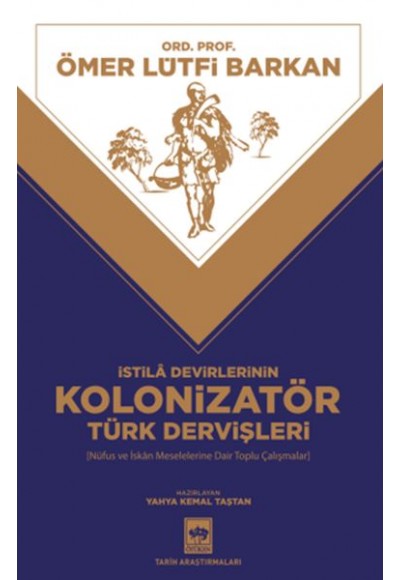 İstila Devirlerinin Kolonizatör Türk Dervişleri