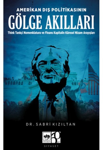 Amerikan Dış Politikasının Gölge Akılları