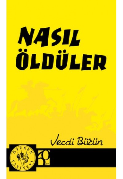 Nasıl Öldüler
