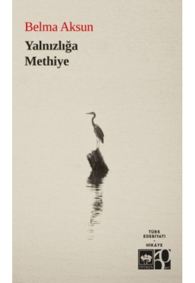 Yalnızlığa Methiye