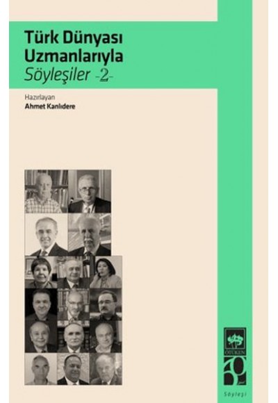 Türk Dünyası Uzmanlarıyla Söyleşiler 2