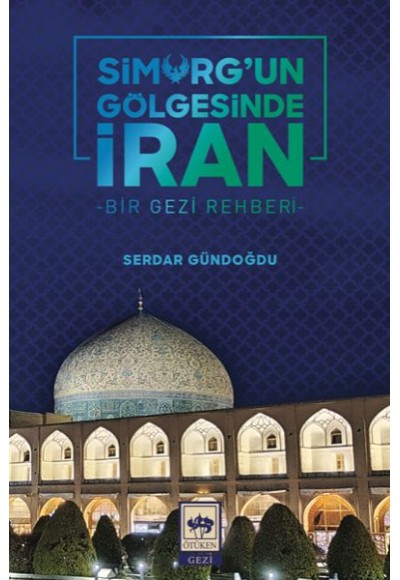 Simurg'un Gölgesinde İran