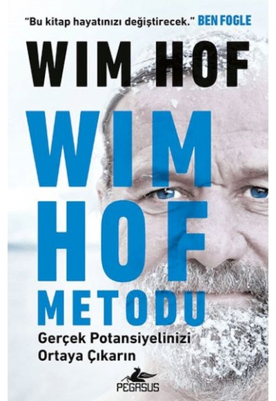 Wim Hof Metodu: Gerçek Potansiyelinizi Ortaya Çıkarın