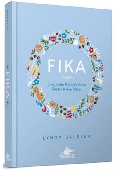 Fıka: İsveçlilerinin Mutluluk Veren Günlük Kahve Ritüeli