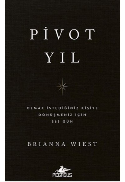 Pivot Yıl Olmak İstediğiniz Kişiye Dönüşmeniz İçin 365 Gün
