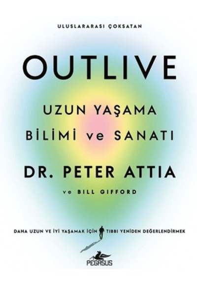 Outlive: Uzun Yaşama Bilimi ve Sanatı