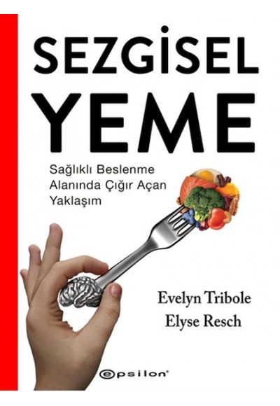 Sezgisel Yeme - Sağlıklı Beslenme Alanında Çığır Açan Yaklaşım