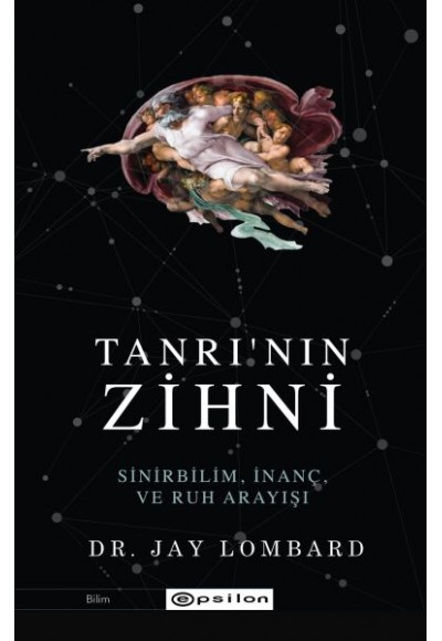 Tanrı'nın Zihni: Sinirbilim, İnanç ve Ruh Arayışı