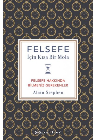 Felsefe İçin Kısa Bir Mola Felsefe Hakkında Bilmeniz Gerekenler