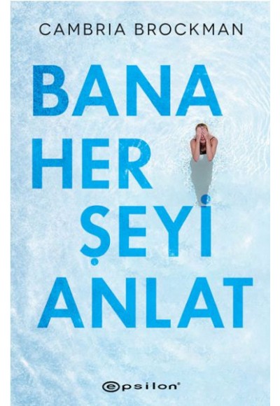 Bana Her Şeyi Anlat