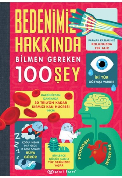 Bedenimiz Hakkında Bilmen Gereken 100 Şey