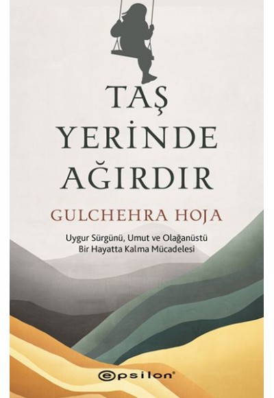 Taş Yerinde Ağırdır