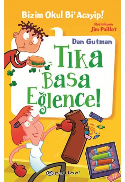Bizim Okul Bi’ Acayip! 17 Tıka Basa Eğlence
