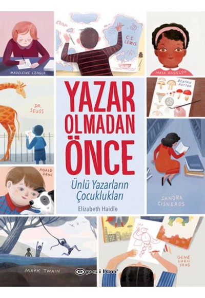 Yazar Olmadan Önce: Ünlü Yazarların Çocuklukları