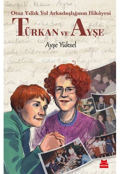 Türkan ve Ayşe -  Otuz Yıllık Yol Arkadaşlığının Hikâyesi