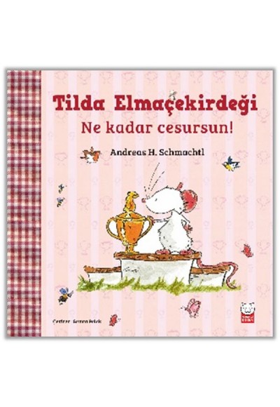 Tilda Elmaçekirdeği – Ne Kadar Cesursun!