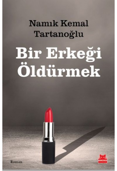Bir Erkeği Öldürmek