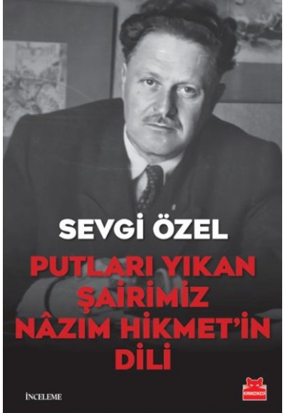 Putları Yıkan Şairimiz Nâzım Hikmet’in Dili